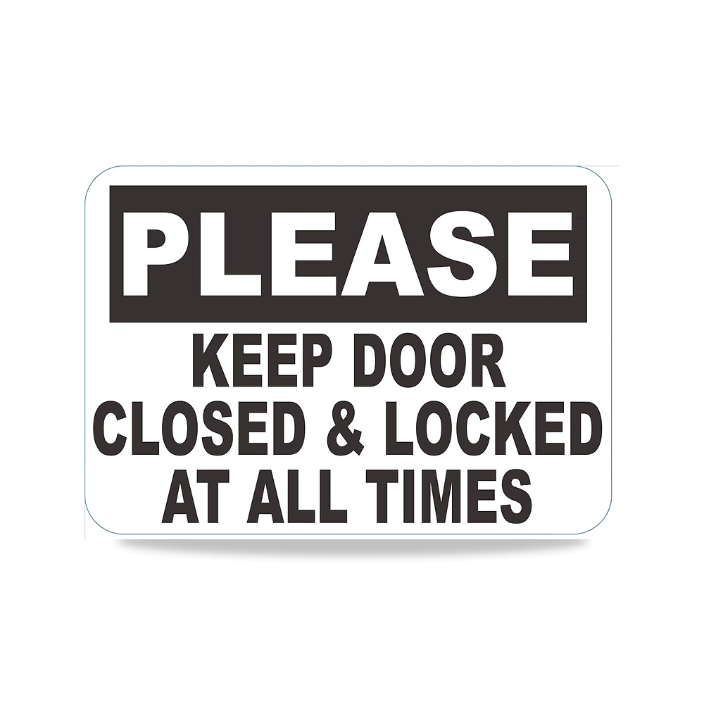 صورة منتج لافتة «Please Keep Door Closed and Locked at All Times»(ابيض، الومنيوم 3.5×5) – المقاس 3.5×5 – المادة الألومنيوم - كود الصنف reemco-2027-1392824 - ماركة يباع من خلال reemco - توريد وتصوير حصري لشركة ريمكو القابضة السعودية
