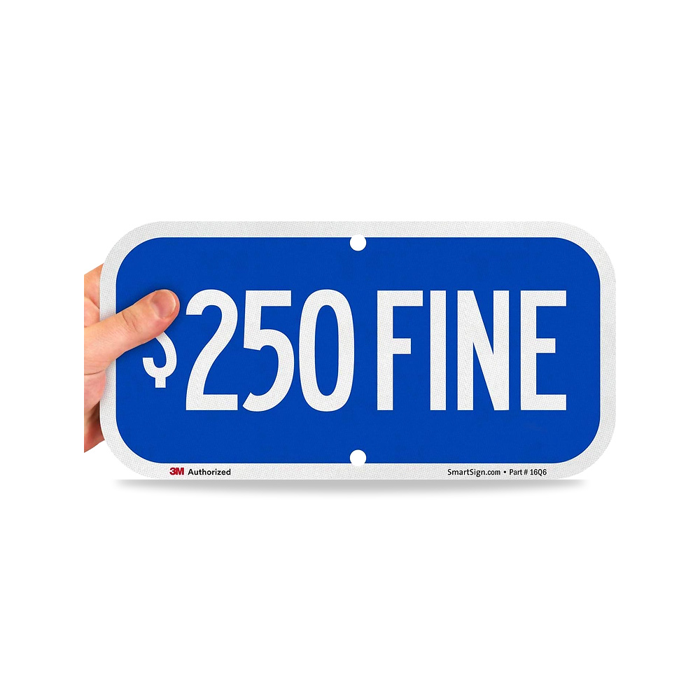 صورة منتج لافتة “$250 FINE” – 6 انش × 12 انش من الالومنيوم العاكس بدرجة المهندس – المقاس 6×12 inches – اللون أزرق - كود الصنف reemco-2027-1393878 - ماركة يباع من خلال reemco - توريد وتصوير حصري لشركة ريمكو القابضة السعودية