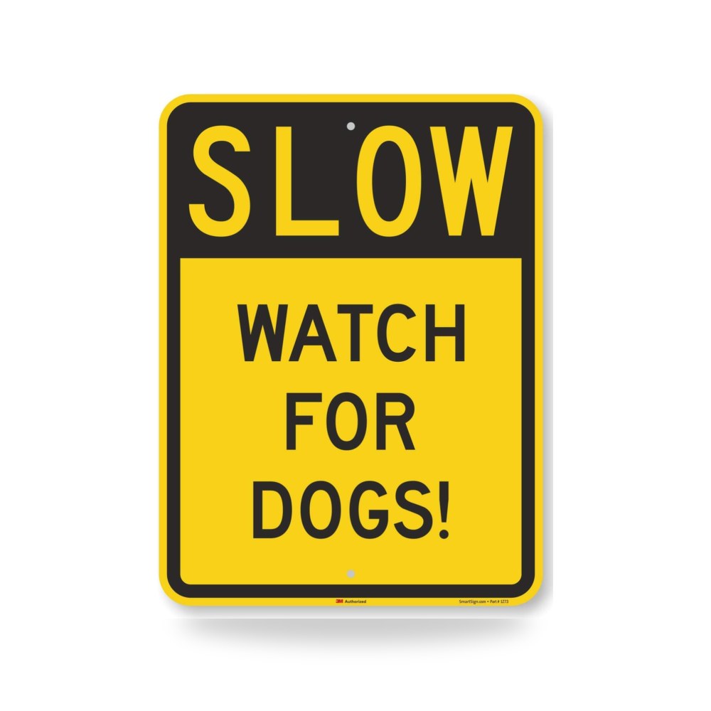 سمارت ساين لافتة "Slow - Watch For Dogs!" | 18 انش × 24 انش