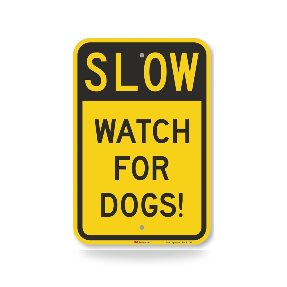 سمارت ساين لافتة "Slow - Watch For Dogs!" | 12 انش × 18 انش